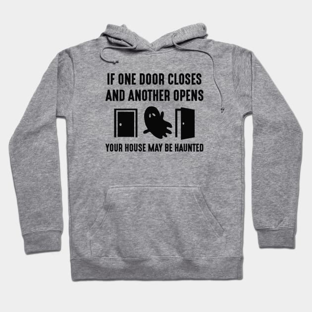 Your House May Be Haunted Hoodie by LuckyFoxDesigns